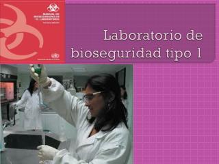 Laboratorio de bioseguridad tipo 1