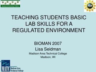 TEACHING STUDENTS BASIC LAB SKILLS FOR A REGULATED ENVIRONMENT