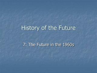 History of the Future