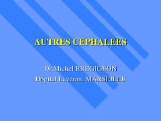 AUTRES CEPHALEES