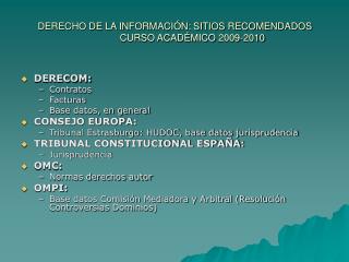 DERECHO DE LA INFORMACIÓN: SITIOS RECOMENDADOS 	CURSO ACADÉMICO 2009-2010