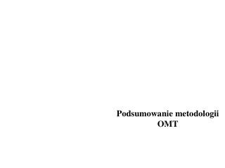 Podsumowanie metodologii OMT