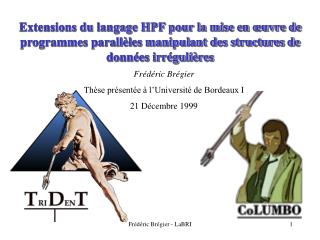 Frédéric Brégier Thèse présentée à l’Université de Bordeaux I 21 Décembre 1999