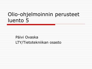 Olio-ohjelmoinnin perusteet luento 5