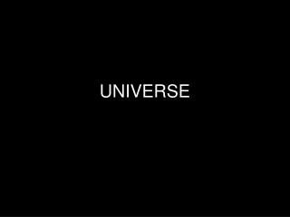 UNIVERSE