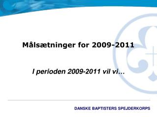 Målsætninger for 2009-2011