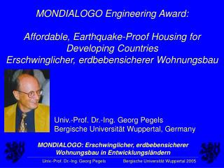 MONDIALOGO Engineering Award: Affordable, Earthquake-Proof Housing for Developing Countries