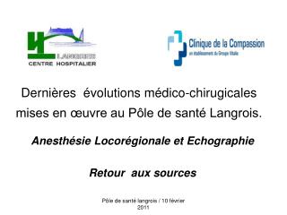 Dernières évolutions médico-chirugicales mises en œuvre au Pôle de santé Langrois.