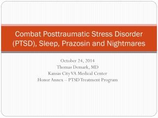 Combat Posttraumatic Stress Disorder (PTSD), Sleep, Prazosin and Nightmares