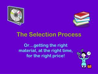 The Selection Process