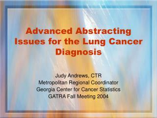 Advanced Abstracting Issues for the Lung Cancer Diagnosis
