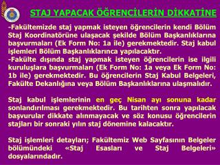 STAJ YAPACAK ÖĞRENCİLERİN DİKKATİNE