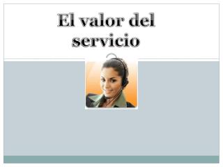 El valor del servicio