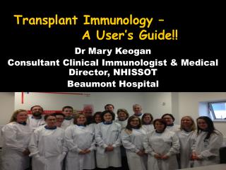 Transplant Immunology – A User’s Guide!!