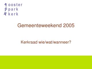 Gemeenteweekend 2005