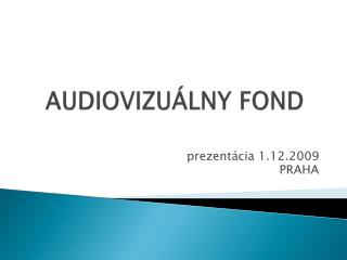 AUDIOVIZUÁLNY FOND