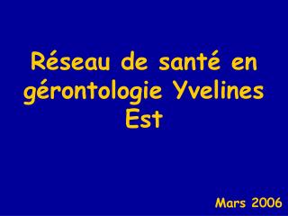 Réseau de santé en gérontologie Yvelines Est