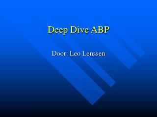 Deep Dive ABP