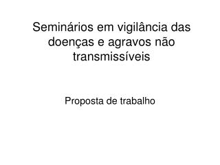 Seminários em vigilância das doenças e agravos não transmissíveis