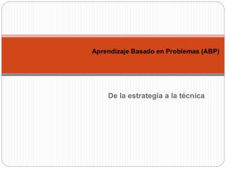 Aprendizaje Basado en Problemas (ABP)