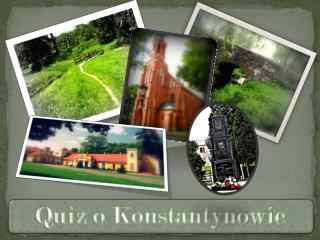 Quiz o Konstantynowie