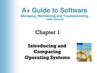 Introducing and Comparing Operating Systems