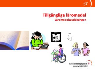 Tillgängliga läromedel Läromedelsavdelningen