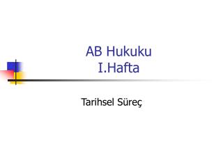 AB Hukuku I.Hafta