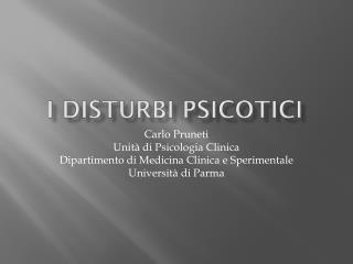 I Disturbi Psicotici