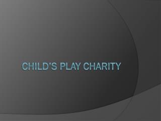 Child’s play charity