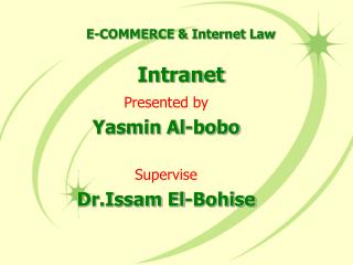 Presented by Yasmin Al-bobo Supervise Dr.Issam El-Bohise