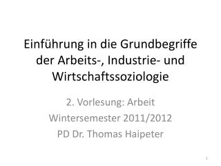 Einführung in die Grundbegriffe der Arbeits-, Industrie- und Wirtschaftssoziologie