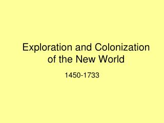 Exploration and Colonization of the New World