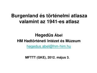Burgenland és történelmi atlasza valamint az 1941-es atlasz