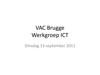 VAC Brugge Werkgroep ICT