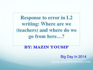 Response to error in L2 writing: Where are we (teachers) and where do we go from here…?