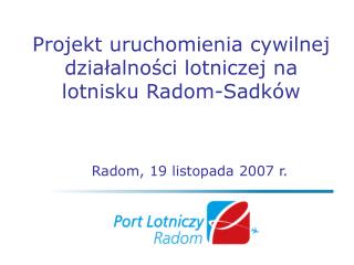 Projekt uruchomienia cywilnej działalności lotniczej na lotnisku Radom-Sadków