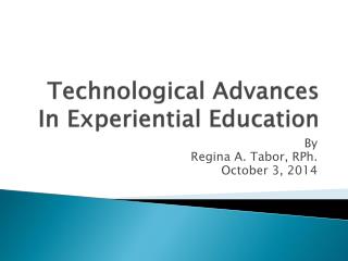 Technological Advances In Experiential Education