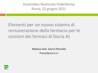 Relatore dott. Gianni Petrosillo Promofarma S.r.l.