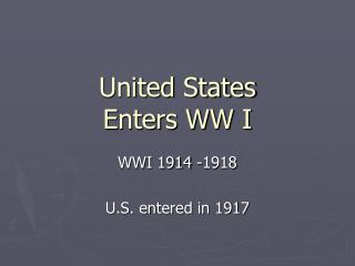 United States Enters WW I