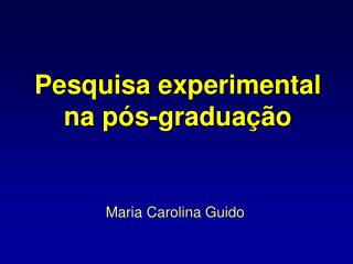 Pesquisa experimental na pós-graduação