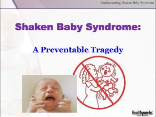 Shaken Baby Syndrome: