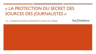 « La protection du secret des sources des journalistes »