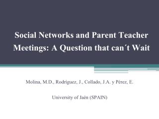 Social Networks and Parent Teacher Meetings: A Question that can´t Wait