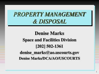 PROPERTY MANAGEMENT &amp; DISPOSAL