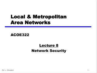 Local &amp; Metropolitan Area Networks