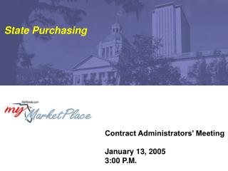 Contract Administrators’ Meeting January 13, 2005 3:00 P.M.