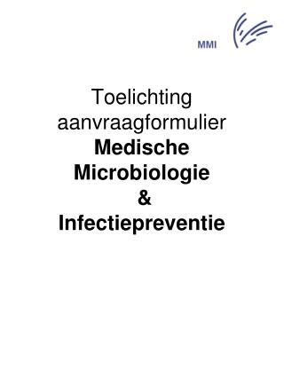 Toelichting aanvraagformulier Medische Microbiologie &amp; Infectiepreventie