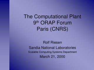 The Computational Plant 9 th ORAP Forum Paris (CNRS)