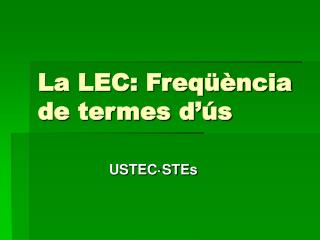 La LEC: Freqüència de termes d’ús